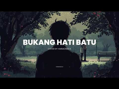 BUKANG HATI BATU (TARADA) - COVER BY HARMONIACS