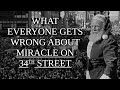 What Everyone Gets Wrong About Miracle On 34th Street