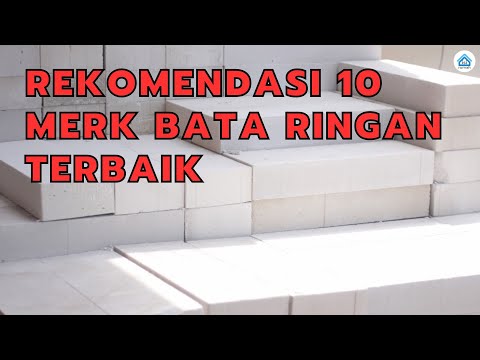 Rekomendasi 10 Merk Bata Ringan Terbaik 2023