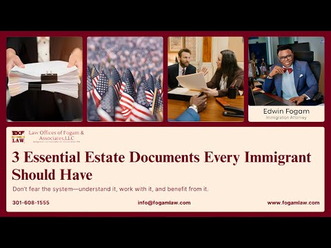 3 Essential Estate Documents Every Immigrant Should Have