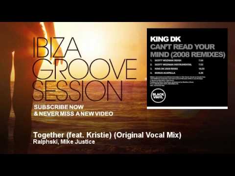 Ralphski, Mike Justice - Together (feat. Kristie) - Original Vocal Mix - IbizaGrooveSession