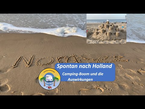 Spontan nach Holland und der Camping-Boom