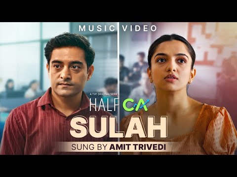 Sulah | Music Video | Amit Trivedi, Ravi Ra | TVF's Half CA