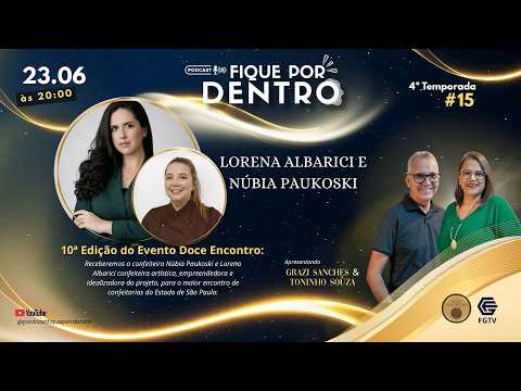 #15 – Lorena Albarici e Núbia Paukoski | 10ª Edição do Evento Doce Encontro