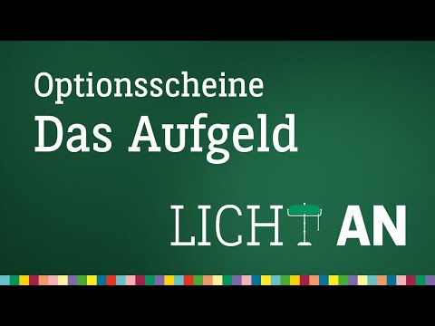 Welche Bedeutung hat das Aufgeld bei Optionsscheinen? - Licht An