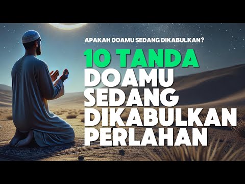 10 TANDA DOAMU SEDANG DIKABULKAN