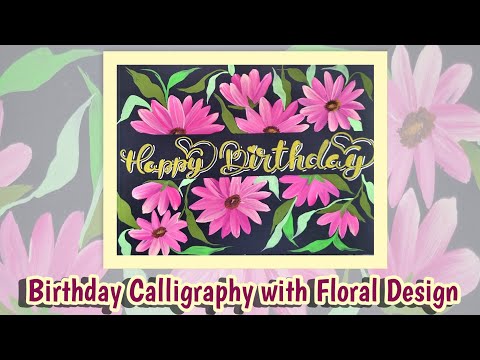 Birthday Calligraphy with Floral Design II Freehand flower painting II Rupali Bhagat