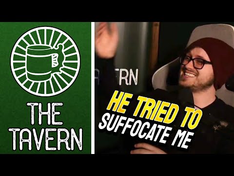 HE TRIED SUFFOCATING ME TO DEATH | The Tavern Podcast