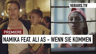 Namika feat. Ali As - Wenn Sie kommen (16BARS.TV PREMIERE)