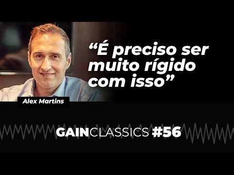 É preciso ser muito rígido com isso | GainCast#56