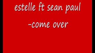 sean paul ft estelle come over