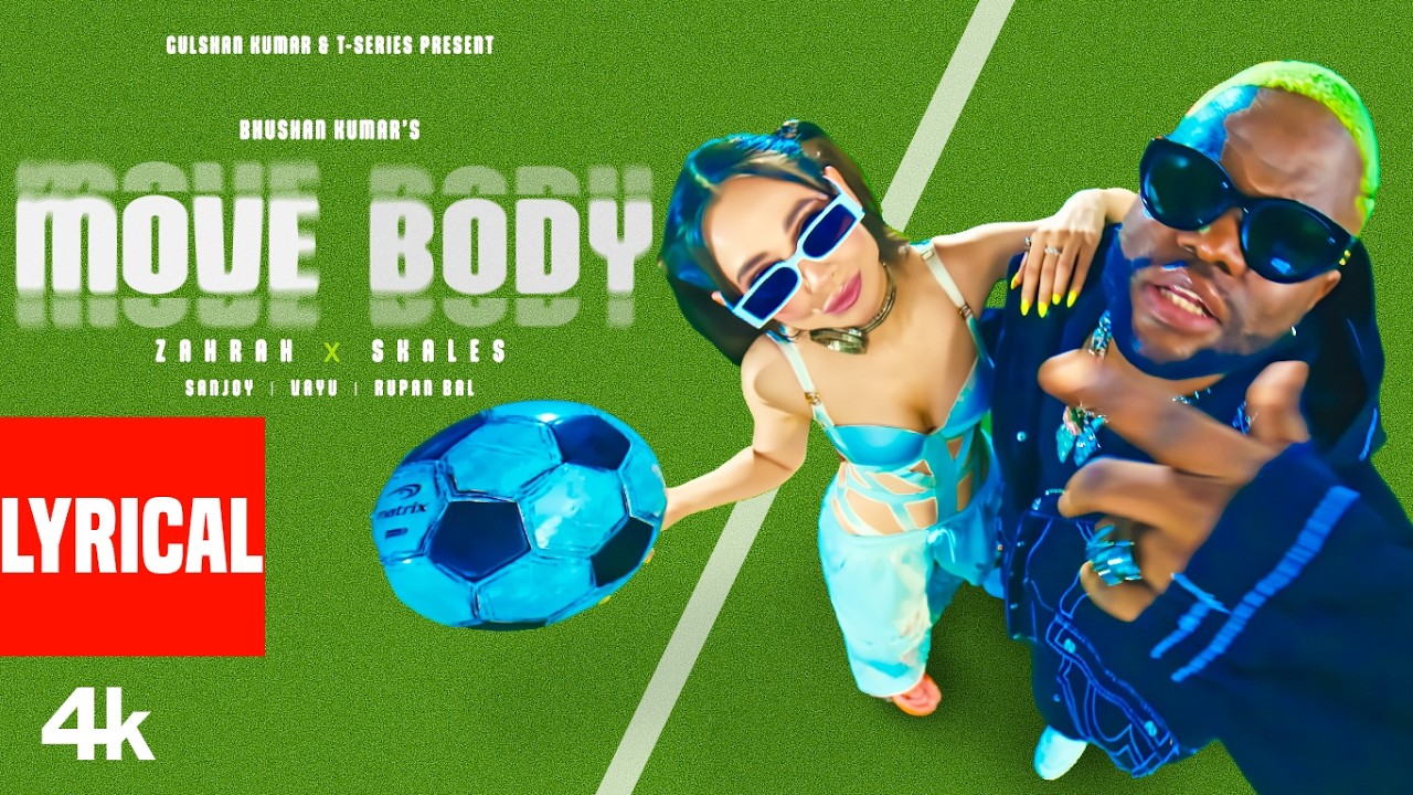 MOVE BODY (Lyrical Video): Zahrah S Khan | Skales | Sanjoy | Vayu | Bhushan Kumar