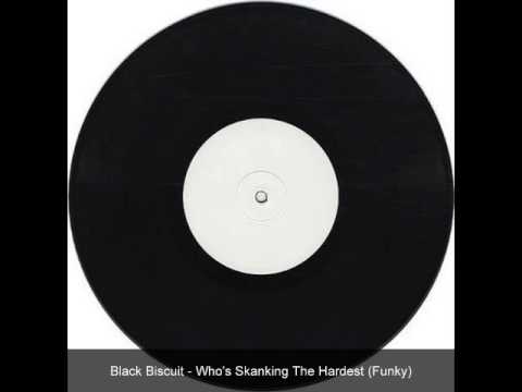 Black Biscuit - Who's Skanking The Hardest (Funky)