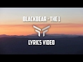 blackbear - the 1 (lyrics) blackbear - the 1 (lyrics)