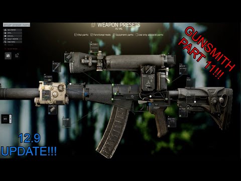 UPDATED Gunsmith Part 11 (0.12.9) - Escape From Tarkov