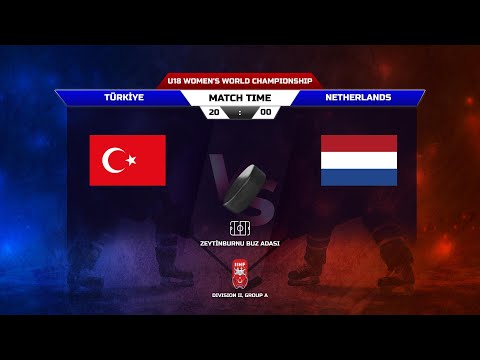 TÜRKİYE - NETHERLANDS | 2026 IIHF ICE HOCKEY U18 WOMEN'S WORLD CHAMPIONSHIP Division II - Group A