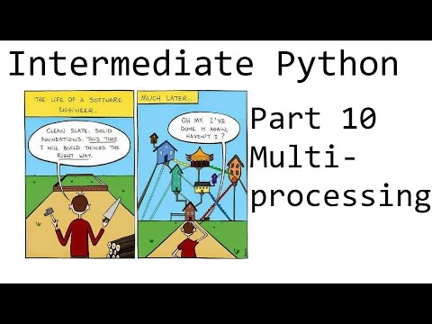 Multiprocessing Intermediate Python Programming p 10