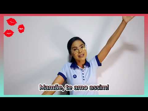 Mamãe te amo assim.