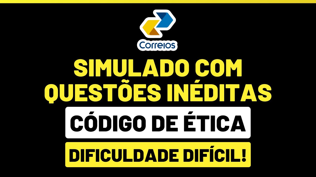 Simulado para o Concurso dos Correios - Código de Conduta Ética e Integridade - Questões Inéditas