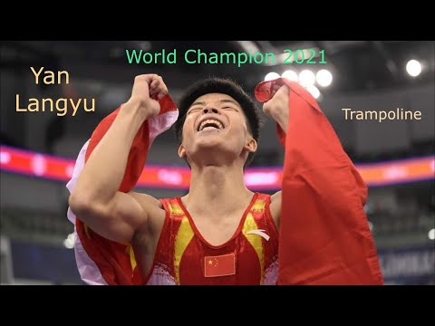 Yan Langyu(China) - World Champion 2021,Trampoline Men