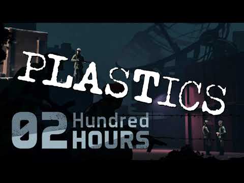 02 Hundred Hours Plastics!
