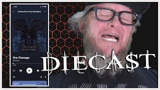 Lets Listen to &#39;Fire/Damage&#39; by DIECAST