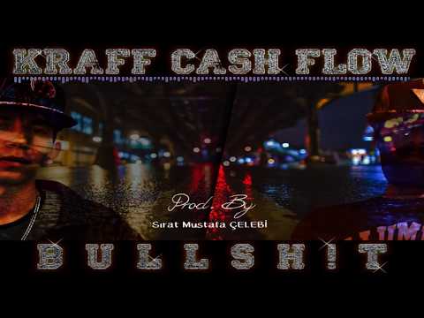 Kraff ft. Cash Flow - Bullshit (İÇ SAVAŞ)