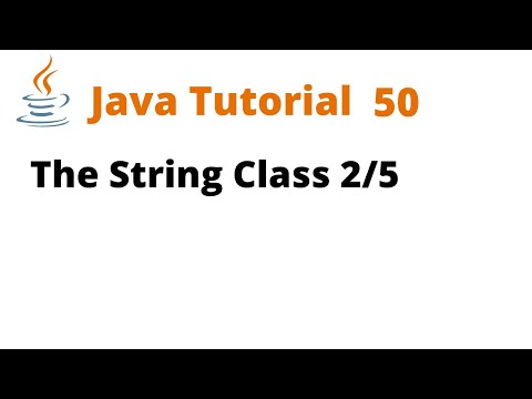 Java Tutorial 50 The String Class 25 Remastered