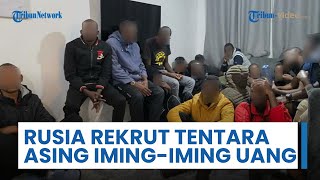Intel Rusia Rekrut Tentara Asing Iming-iming Uang & Kewarganegaraan Cari Target di Kenya hingga Kuba