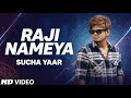 Raji Nameya Sucha Yaar Faridkot Bande Vich Paunga Raji Nameya De Dekhi Aande Kida Phone