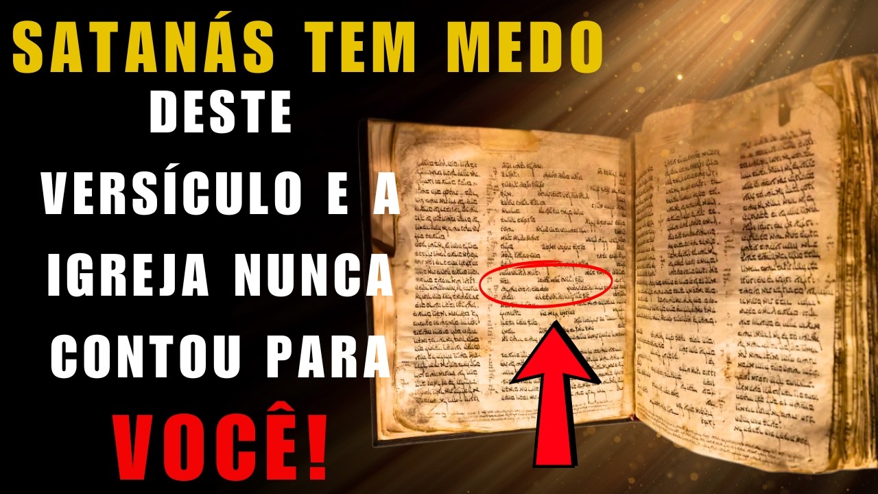 O SEGREDO REVELADO - Satanás ODEIA quando você lê ESTE VERSÍCULO!