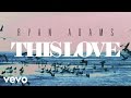 Ryan Adams - This Love (from '1989') (Audio ...