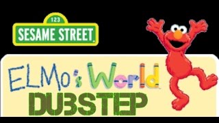 "ELMOS WORLD" [DubStep Remix!] -Remix Maniacs