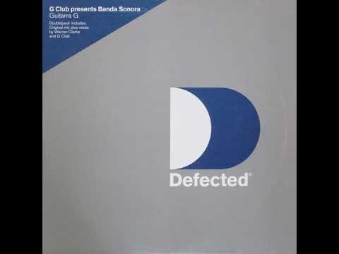 Banda Sonora - Guitarra G (G Club Original Mix) Sun Drenched Ibiza Classic!