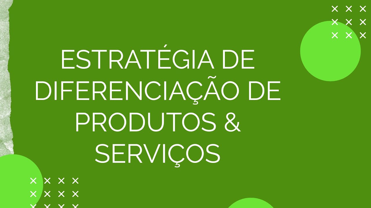 Estratégia de Diferenciação de Produtos e Serviços