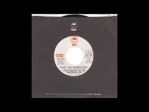 Flash Cadillac & The Continental Kids – “Dancin’ (On A Saturday Night)” (Epic) 1974