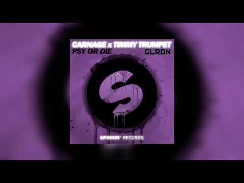 Carnage x Timmy Trumpet - Psy Or Die (GLRDN Hardpsy Remix) [FREE DOWNLOAD]