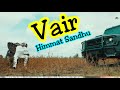VAIR HIMMAT SANDHU New Punjabi Song Punjabi Audio Song