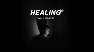 HEALING | FREAKY ft. @summervee    (Prod. @cm1x) | OFFICIAL MV