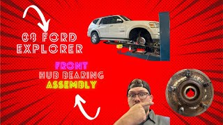 HOW TO: FORD EXPLORER FRONT HUB BEARING REPLACEMENT!