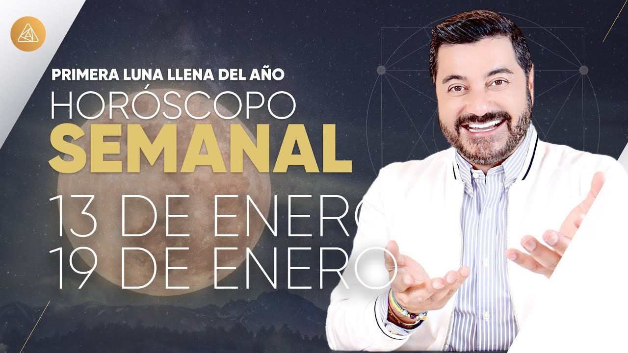 HORÓSCOPO SEMANAL del 13 al 19 de enero | Alfonso León Arquitecto de Sueños