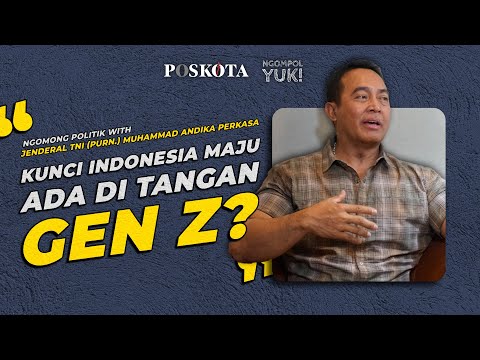 Jenderal TNI (Purn) Andika Perkasa: Kunci Indonesia Maju Ada di Tangan Gen Z? I Ngompol Yuk Poskota