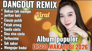 Download lagu BUKAN TAK MAMPU DANGDUT REMIX VIRAL ALBUM POPULER DISCO WAKATOBI 2026 FULL ALBUM  mp3