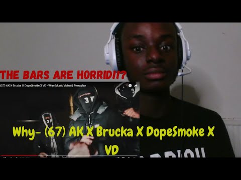 THE BARS ARE HORRID!!? (67) AK X Brucka X DopeSmoke X VD - Why #horrid