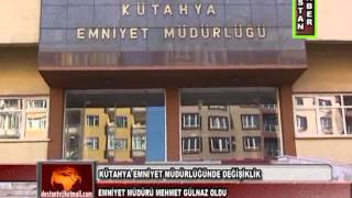KÜTAHYA EMNİYET MÜDÜRLÜĞÜNDE DEĞİŞİKLİK
