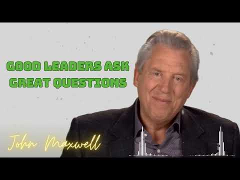 Good Leaders Ask Great Questions - John Maxwell podcasts