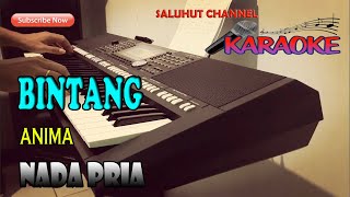Download lagu BINTANG [ANIMA] KARAOKE NADA PRIA BES=DO mp3