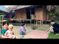 Tap visited the mother and daughter and stayed to help Chinh finish building the house