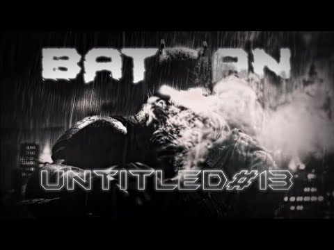 Batman - Men Are Brave | Untitled #13 Slowed | Edit 4K