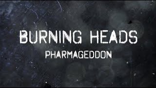Burning Heads - Pharmageddon (Music video)